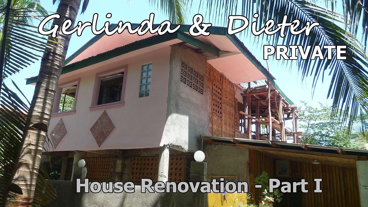 Gerlinda & Dieter private: House Renovation - Part I